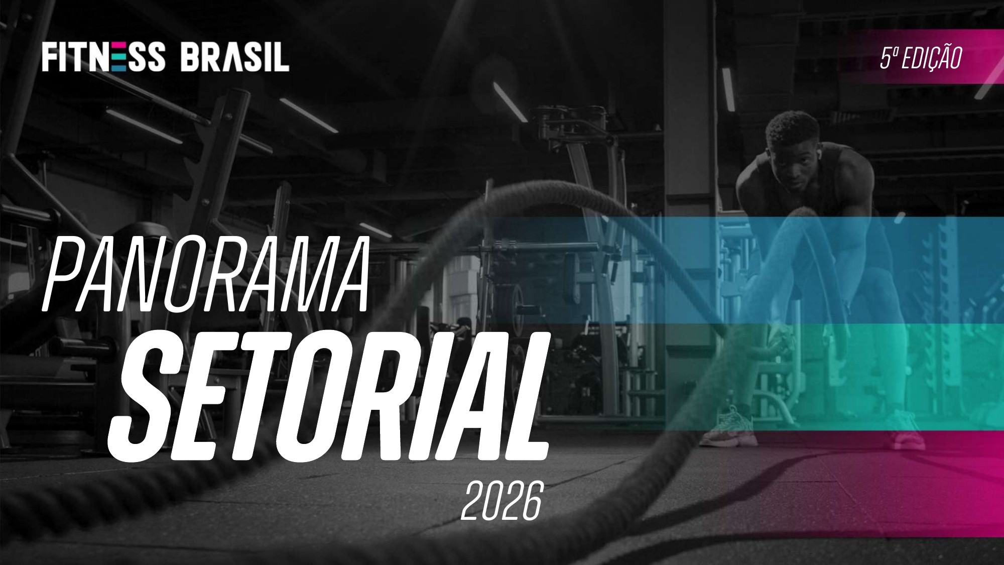 Panorama Fitness Brasil 2026 revela 8 tendências do setor